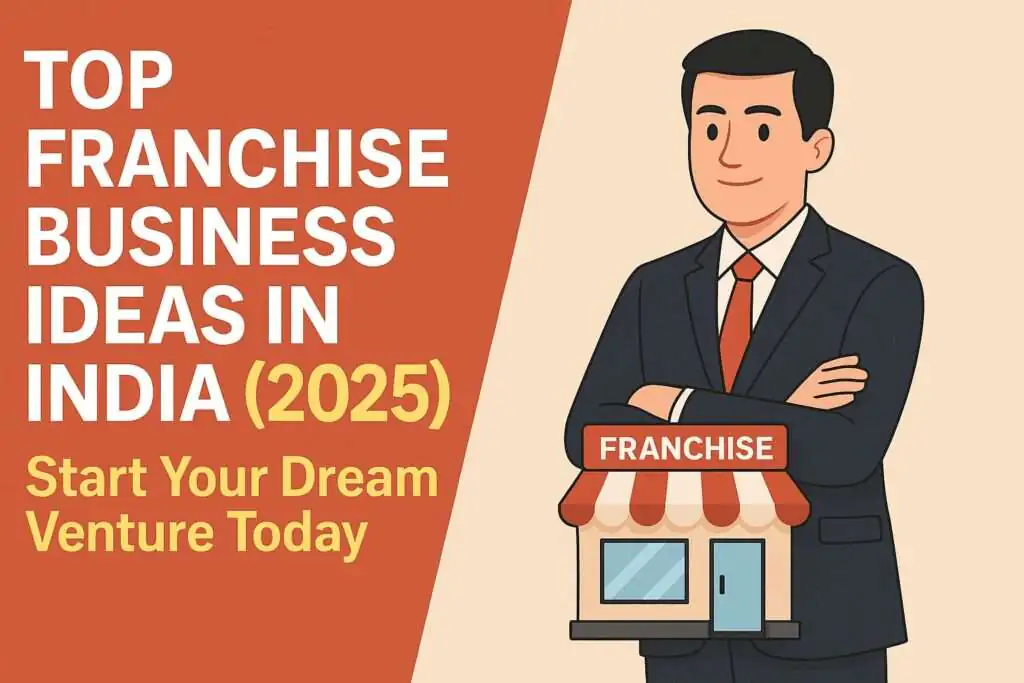 Top Franchise Business Ideas in India 2025 – Entrepreneur in Front of Franchise Store