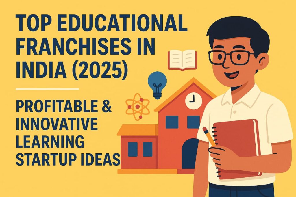 Illustration of a student holding a notebook in front of a school with icons representing top educational franchises and innovative learning ideas in India, 2025.
