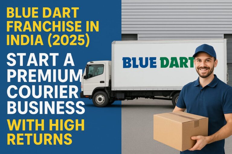 Blue Dart Franchise 2025 – Start a High Profit Premium Courier Business in India