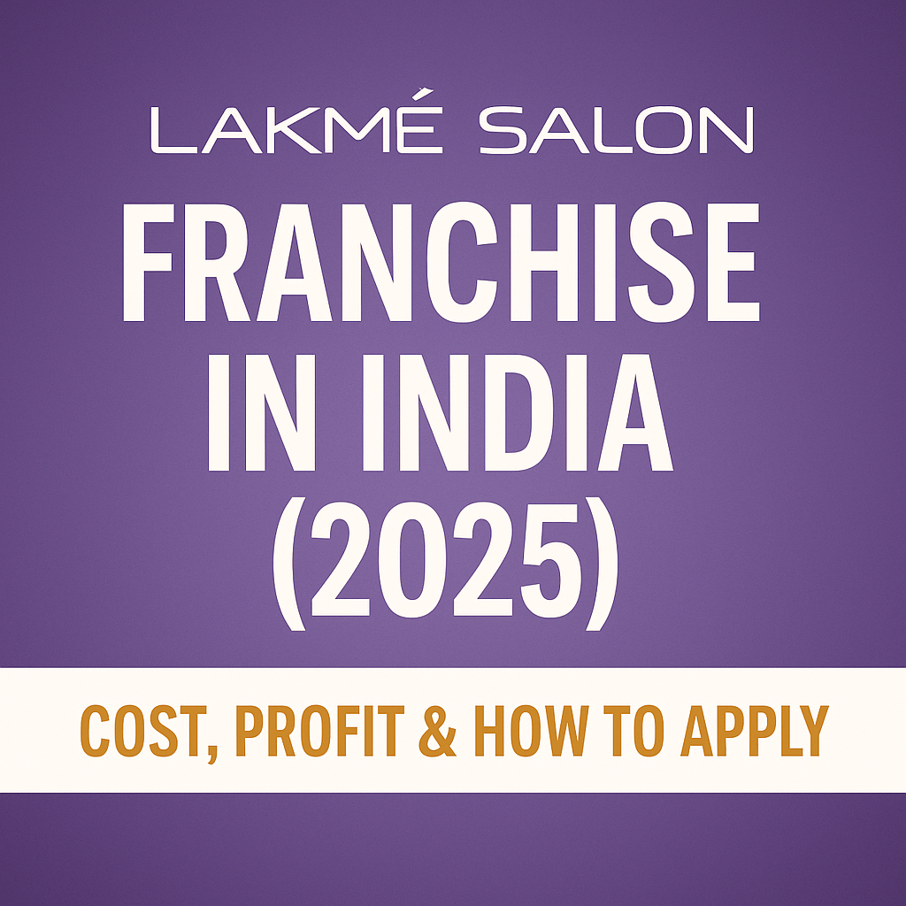 Professional thumbnail showing Lakmé Salon franchise opportunity in India with cost, profit, and application steps for 2025