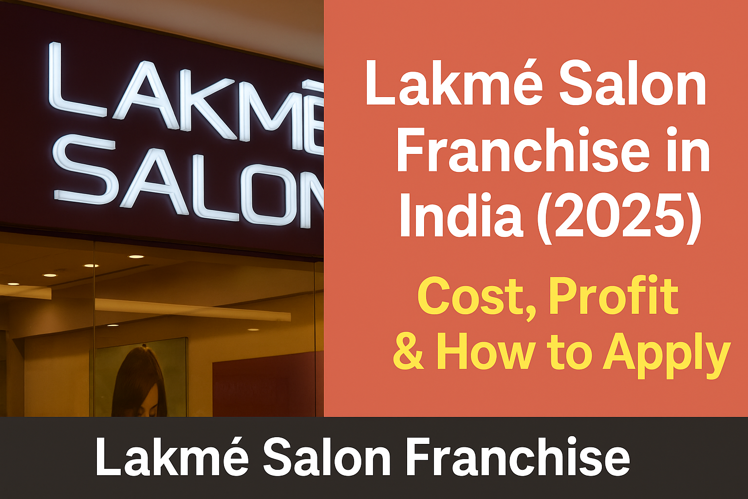 Lakmé Salon franchise opportunity 2025 with cost, profit margin, and how to apply in India