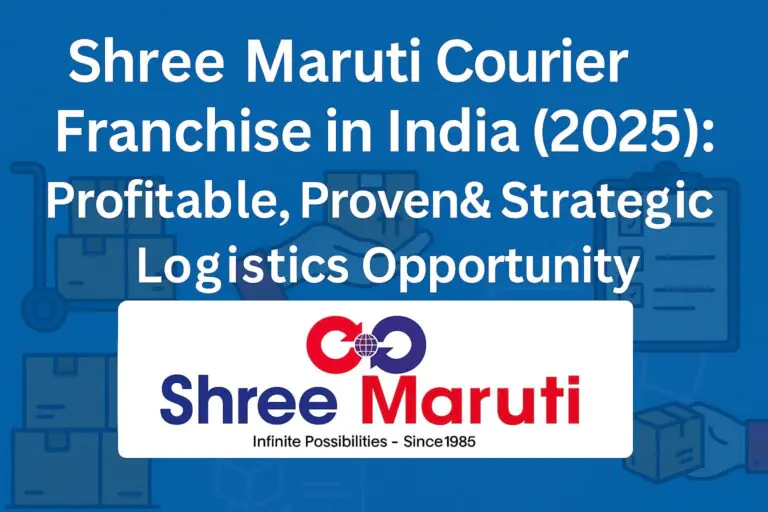 Shree Maruti Courier Franchise Opportunity in India 2025 with logistics background and official logo