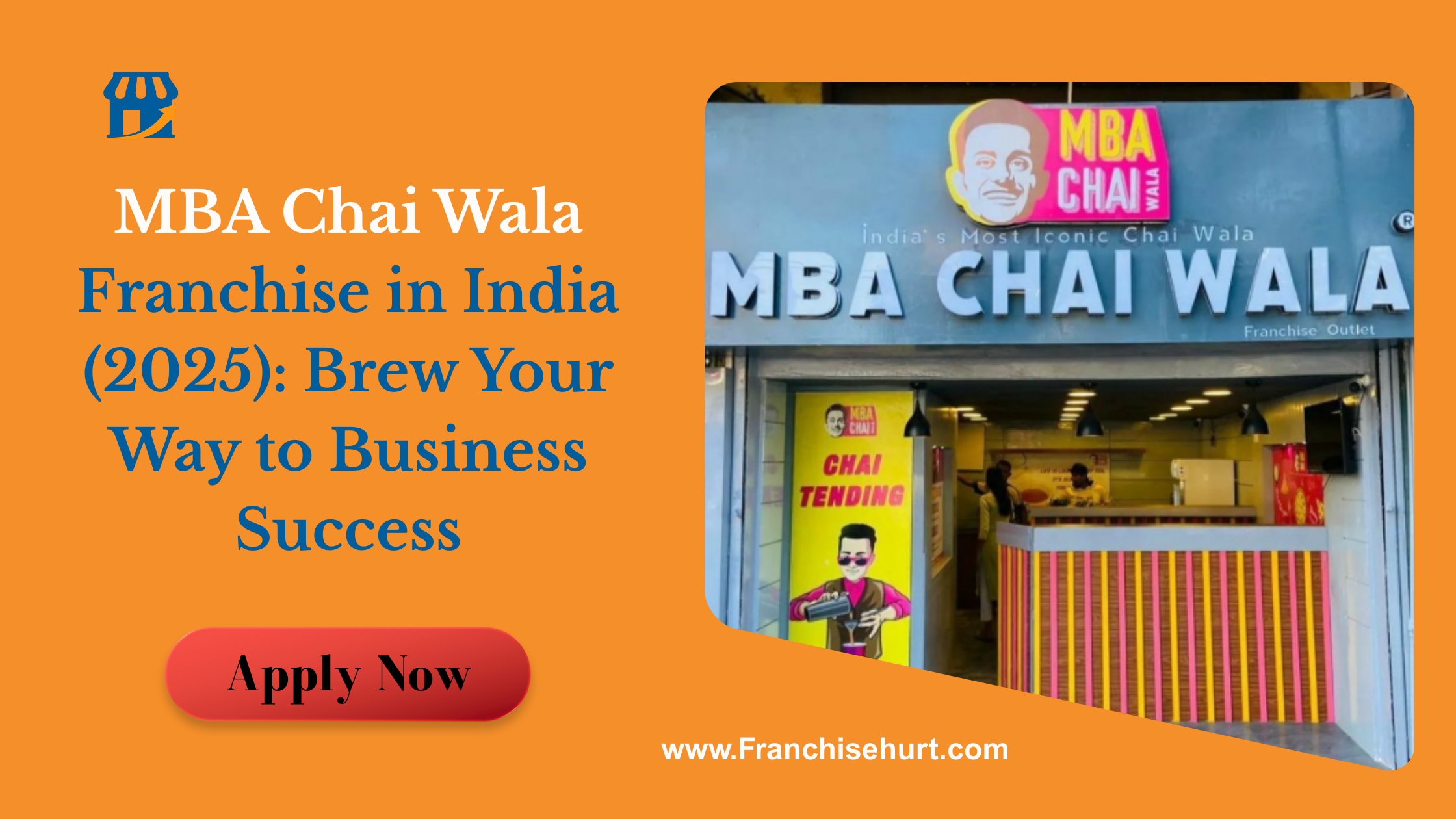 MBA Chai Wala franchise outlet in India, showcasing business opportunity for tea lovers in 2025.