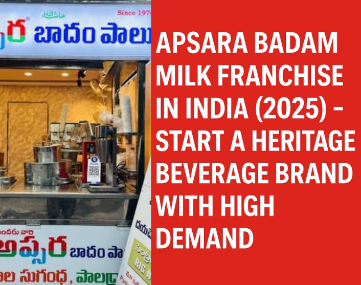 Apsara Badam Milk Franchise Stall in India – High-Demand Traditional Beverage Business Opportunity in 2025