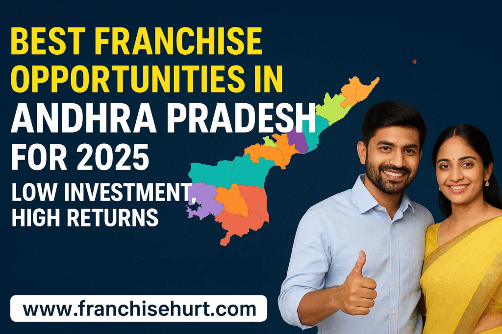 Best franchise opportunities in Andhra Pradesh 2025 with low investment and high returns Indian entrepreneurs success map