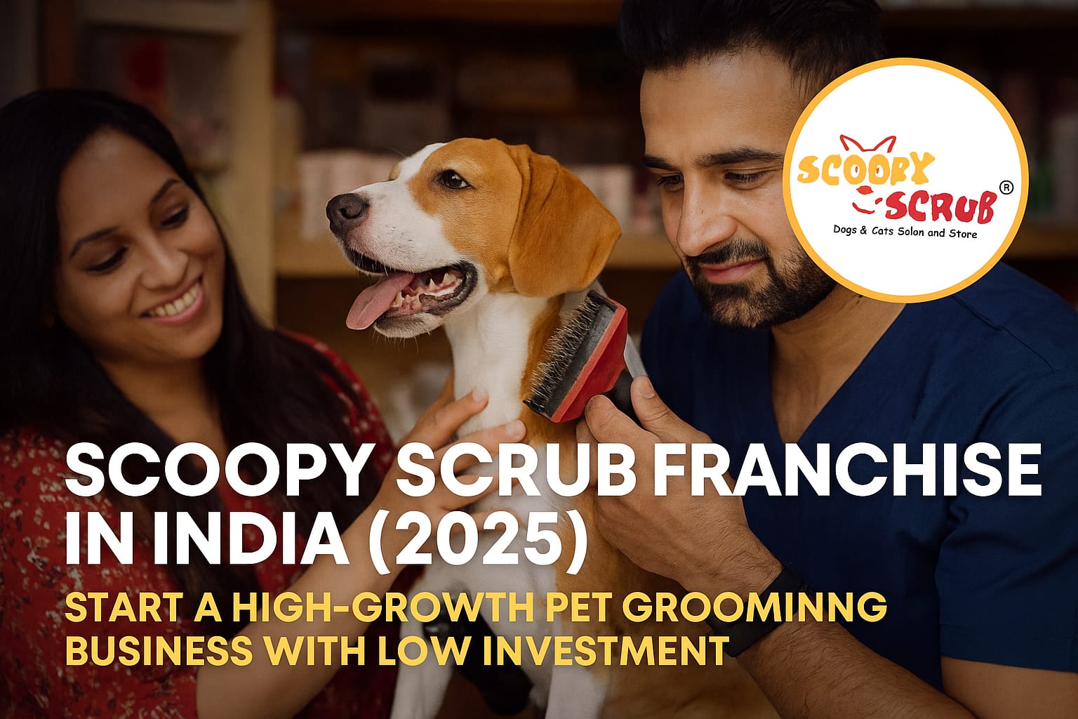Indian pet groomer styling a dog at Scoopy Scrub salon with official branding in the background modern pet grooming setup.