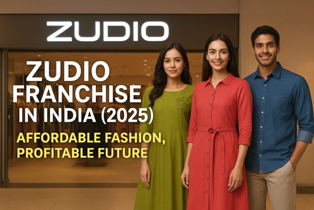 Zudio Franchise India 2025 – Affordable Fashion and High ROI Business Opportunity