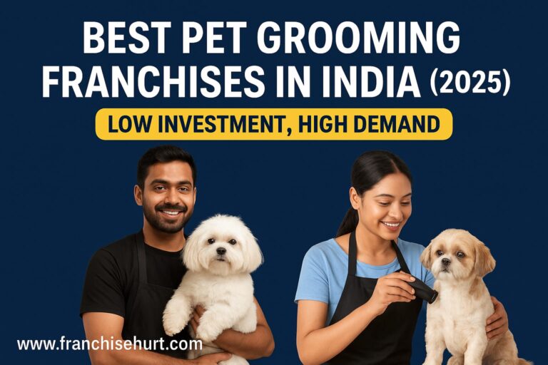 Best Pet Grooming Franchises in India 2025 – Low Investment, High Demand Opportunities