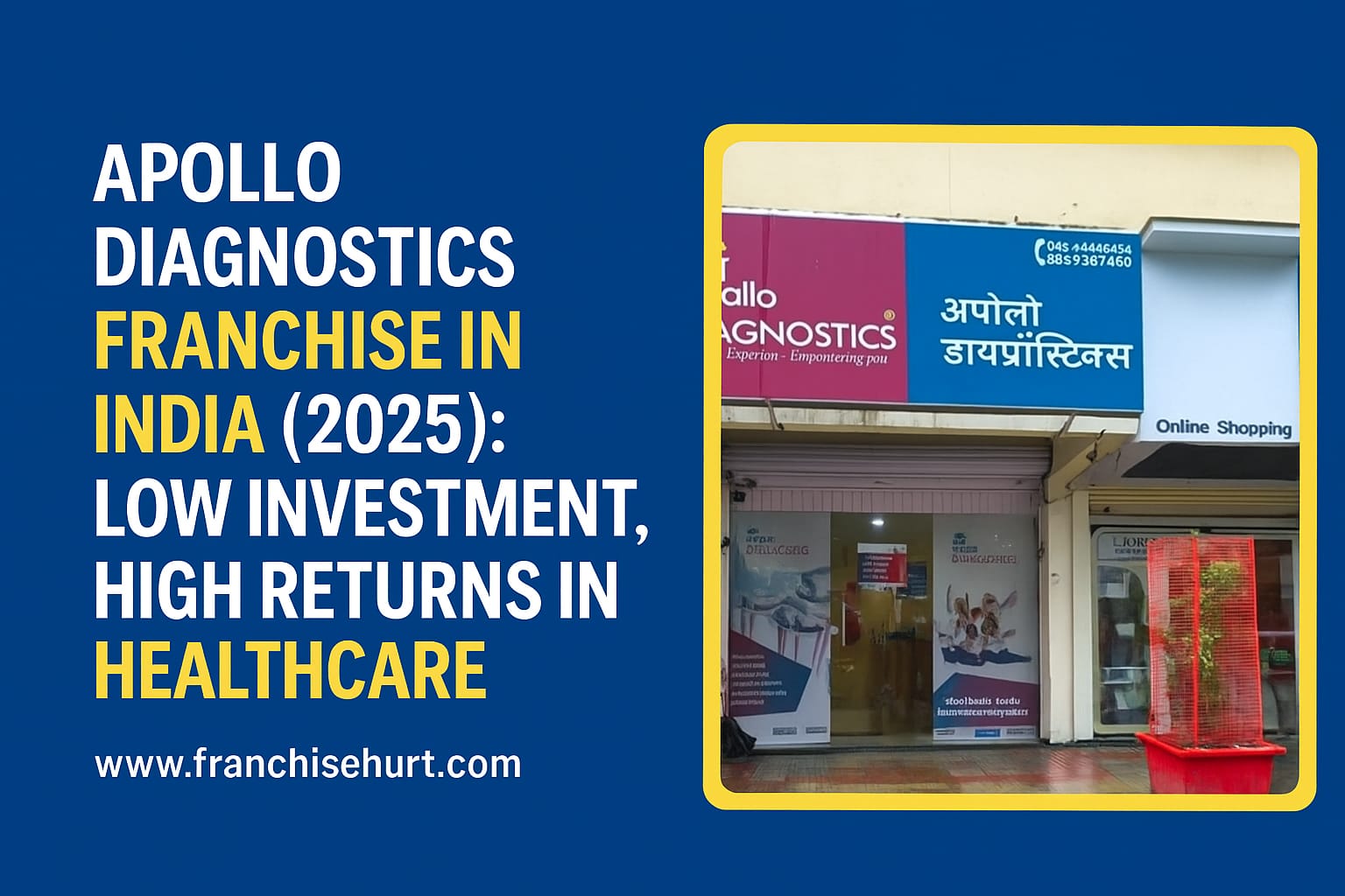 Apollo Diagnostics Franchise in India 2025 – Low Investment, High Profit Pathology and Healthcare Business Opportunity