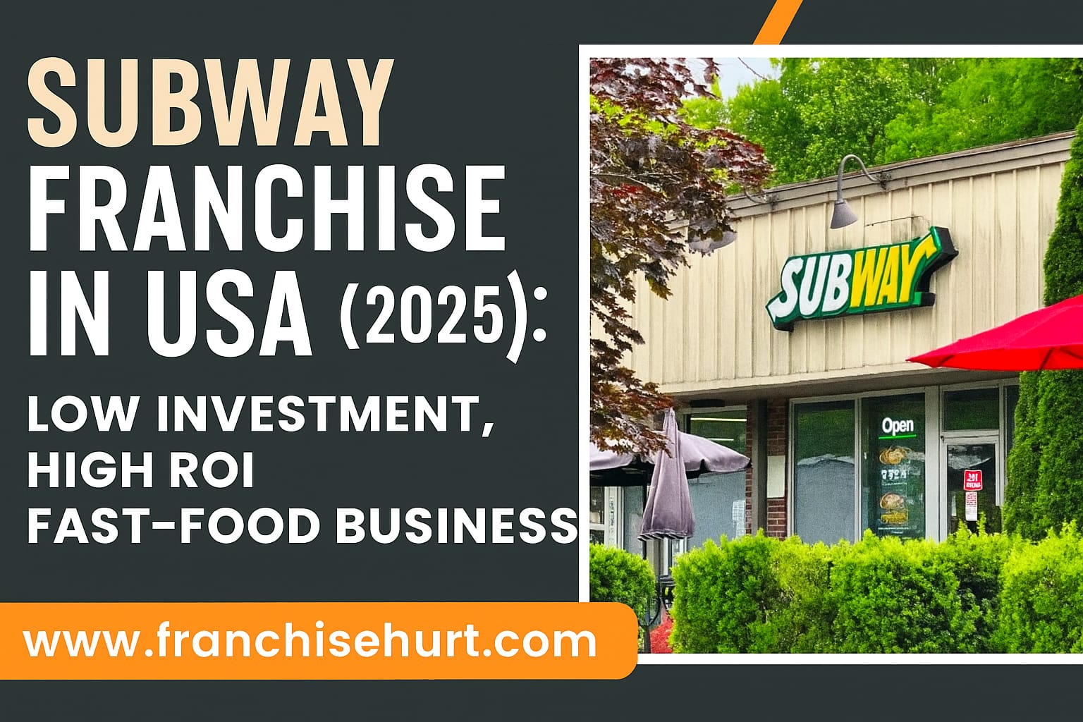 Subway Franchise in USA 2025 – Low Investment, High ROI Fast-Food Business