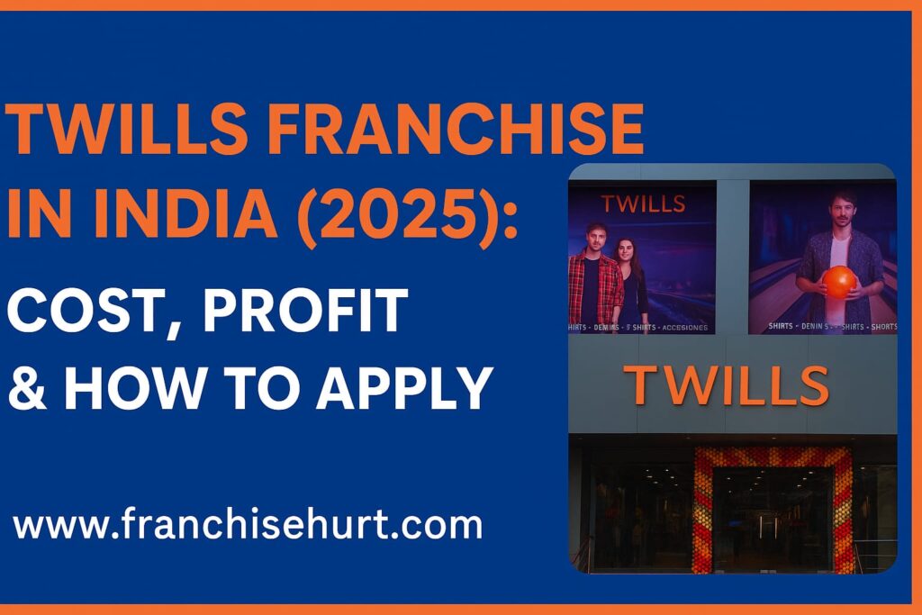 TWILLS Franchise Store in India 2025 – Investment, Cost, Profit & Application Process.