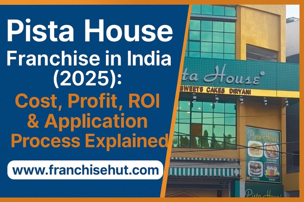 Pista House Franchise in India 2025 – Cost, Profit, ROI and Franchise Application Guide