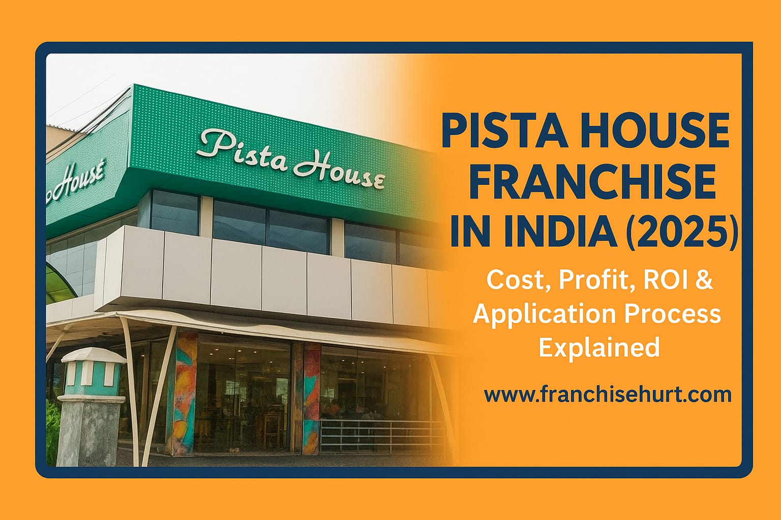 Pista House Franchise in India 2025 – Cost, Profit, ROI, and Application Process Explained