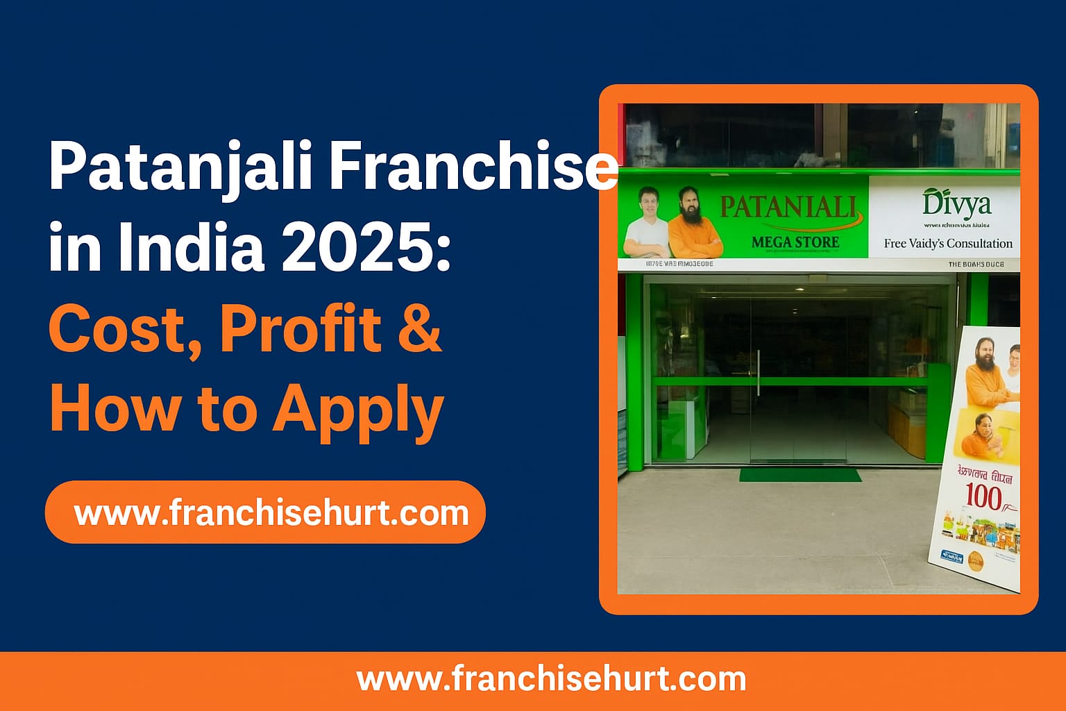 Patanjali Franchise Store in India 2025 – Investment, Cost, Profit & Application Process