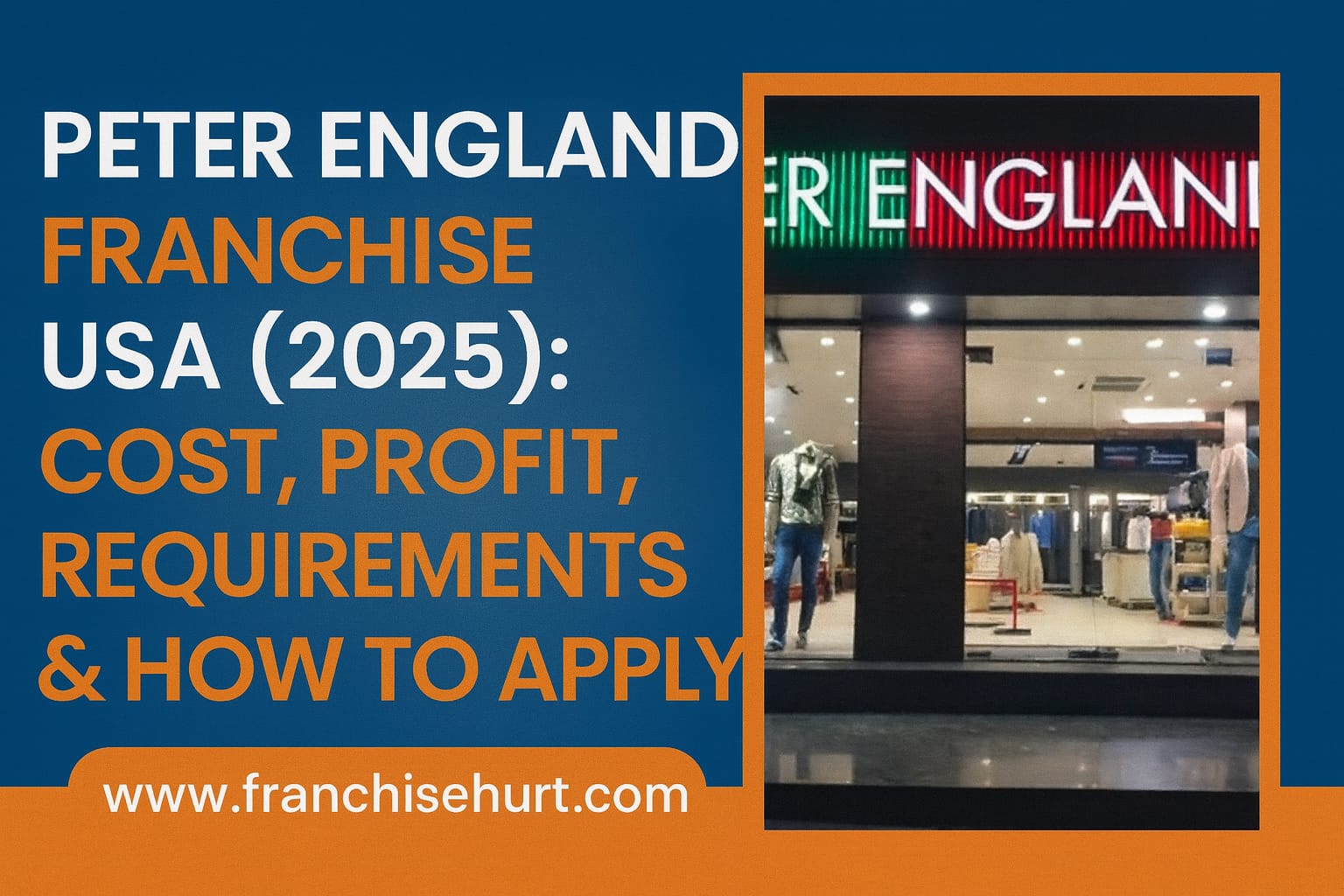Peter England store exterior with mannequins and branded signage, representing the Peter England franchise business model, investment cost, profit margins, and application process in 2025.