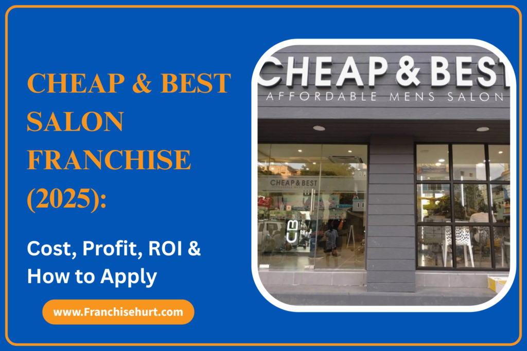 Cheap & Best Salon Franchise 2025 thumbnail with storefront image and Franchisehurt branding, highlighting cost, profit, ROI, and application details.
