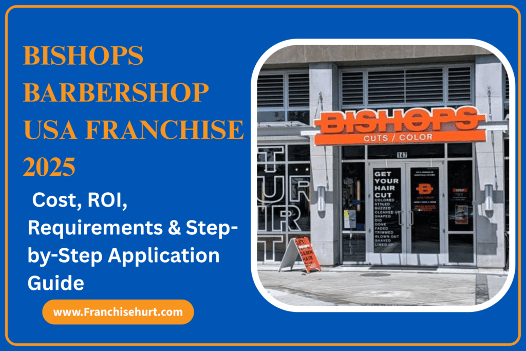 Bishops Barbershop USA Franchise 2025 banner featuring Bishops Cuts Color storefront with franchise cost and application guide by Franchisehurt
