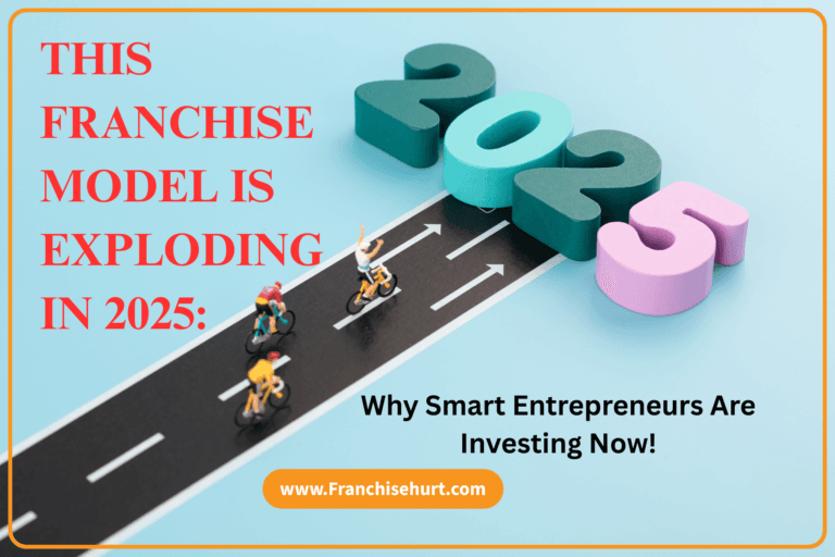 2025 franchise growth concept showing smart entrepreneurs investing early in high demand franchise business models