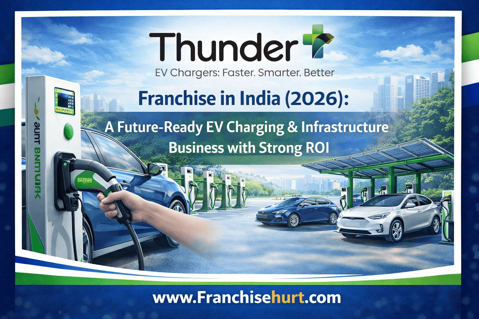 Thunder EV Chargers franchise in India 2026 thumbnail showing modern EV charging stations, sustainable infrastructure, electric vehicles and FranchiseHurt branding