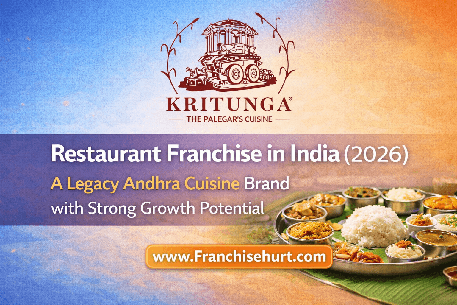 Kritunga Restaurant Franchise in India 2026 thumbnail featuring original Kritunga logo, authentic Andhra cuisine spread, and professional blue–orange branding highlighting franchise growth potential