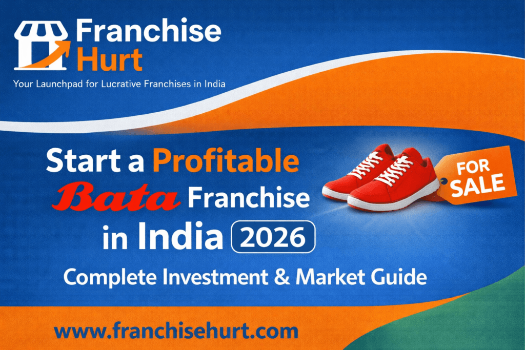 Start a Profitable Bata Franchise in India 2026 thumbnail showing red shoes, investment guide details, and FranchiseHurt branding with website www.franchisehurt.com
.