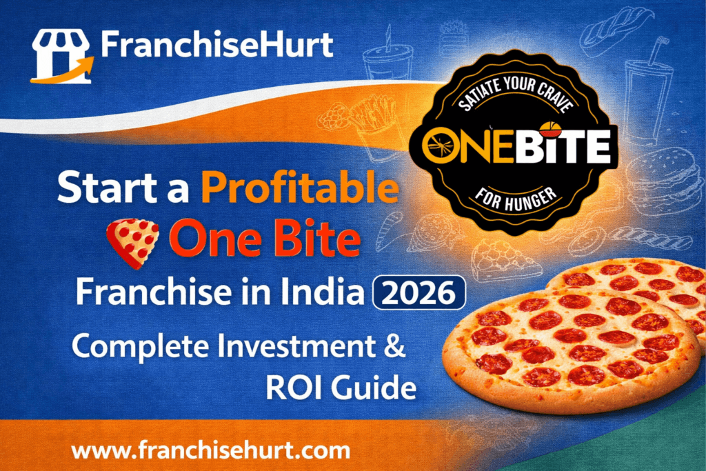 Start a Profitable One Bite Franchise in India 2026 thumbnail featuring One Bite logo, pizza visuals, food sketch background, and FranchiseHurt branding with website www.franchisehurt.com
.