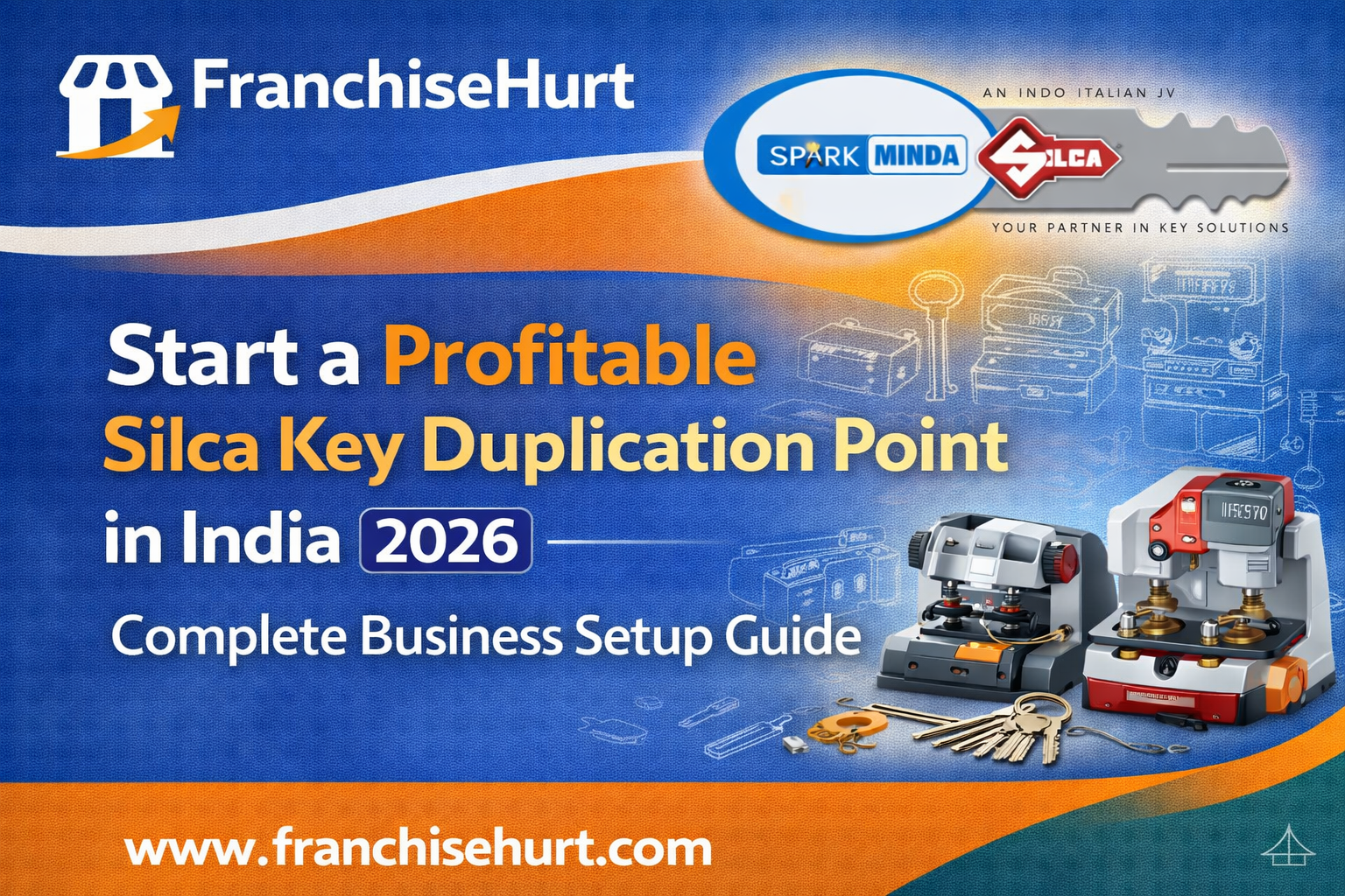 Silca Key Duplication Point franchise in India 2026 thumbnail with Spark Minda Silca logo and key cutting machine setup guide.