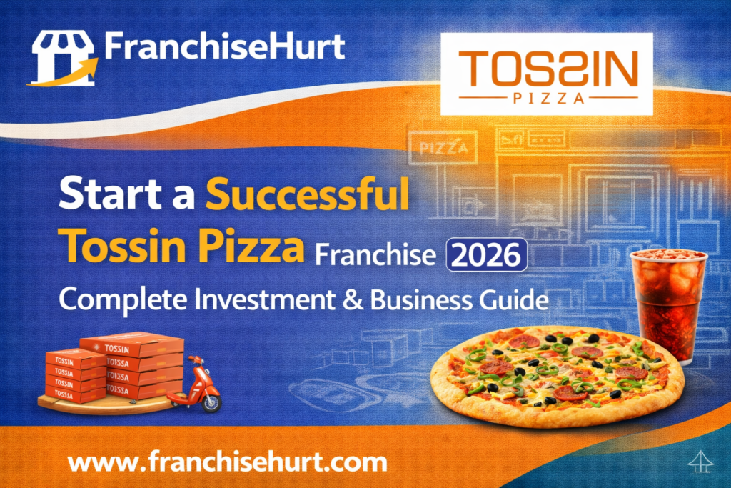 Start a Successful Tossin Pizza Franchise in India 2026 thumbnail featuring Tossin Pizza logo, pizza box stack, delivery scooter, and FranchiseHurt branding.